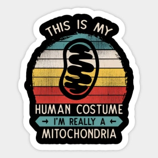 This Is My Human Costume I'm Really A Mitochondria Cell Biology Gift Sticker